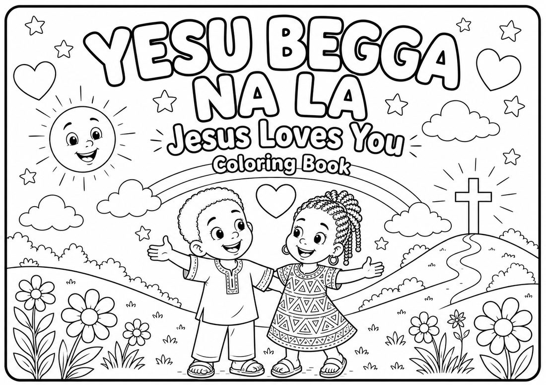 Cover of the 'Yesu Begga Na La — Jesus Loves You' coloring book, showing two smiling children under a rainbow.